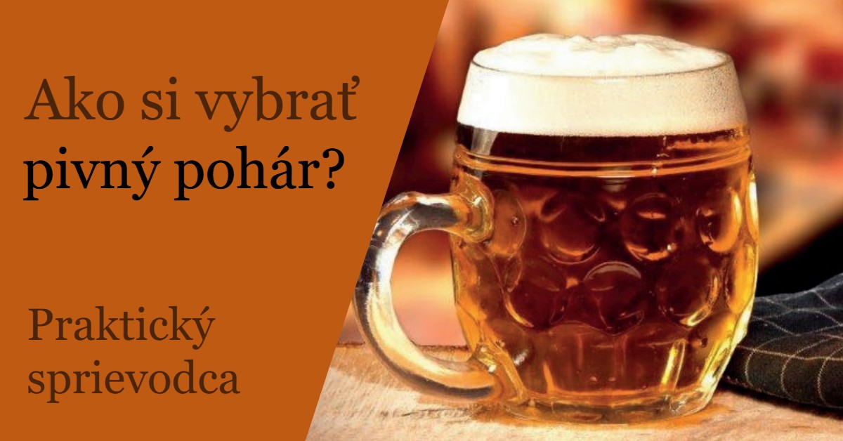 Aký pohár na pivo vybrať? Sprievodca pivovými pohármi na Oktoberfest aj domáce posedenie